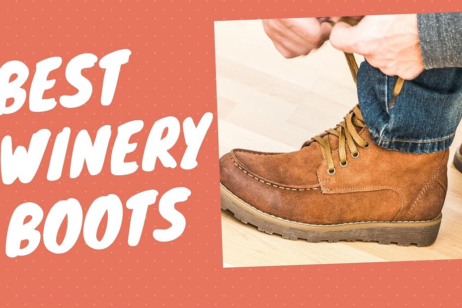 Best winery boots